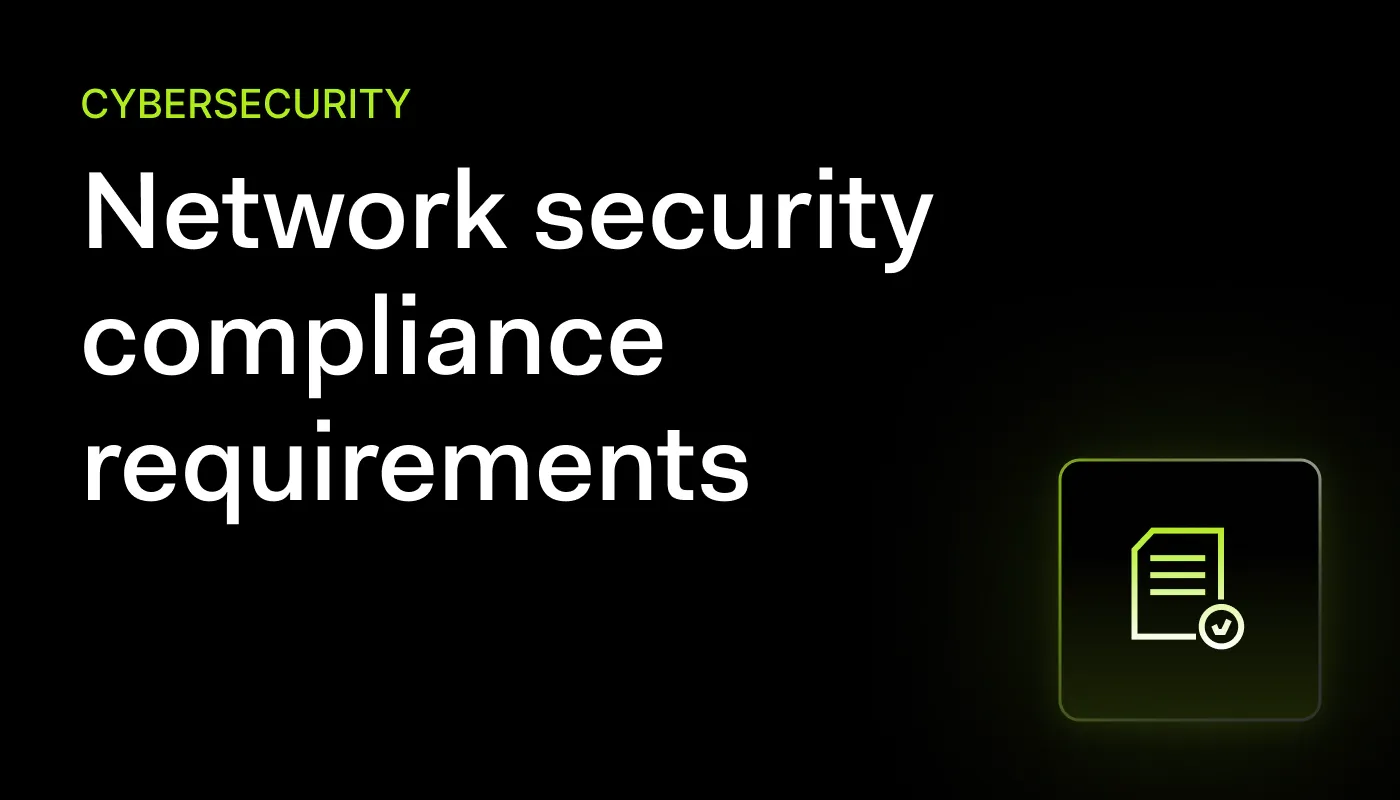 Network security compliance requirements: controls shared across major frameworks.