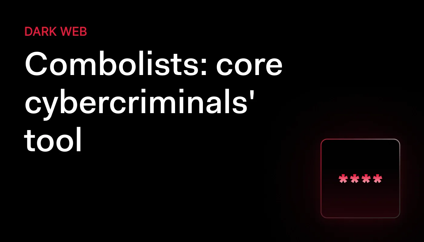 The combolist economy: How stolen credentials fuel cybercrime