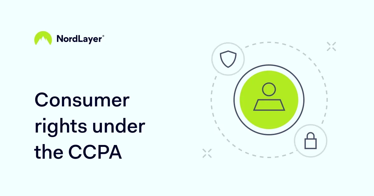 Consumer Rights Under the CCPA | NordLayer Learn