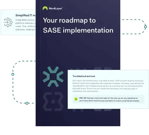 NordLayer SASE implementation roadmap guide with troubleshooting tips