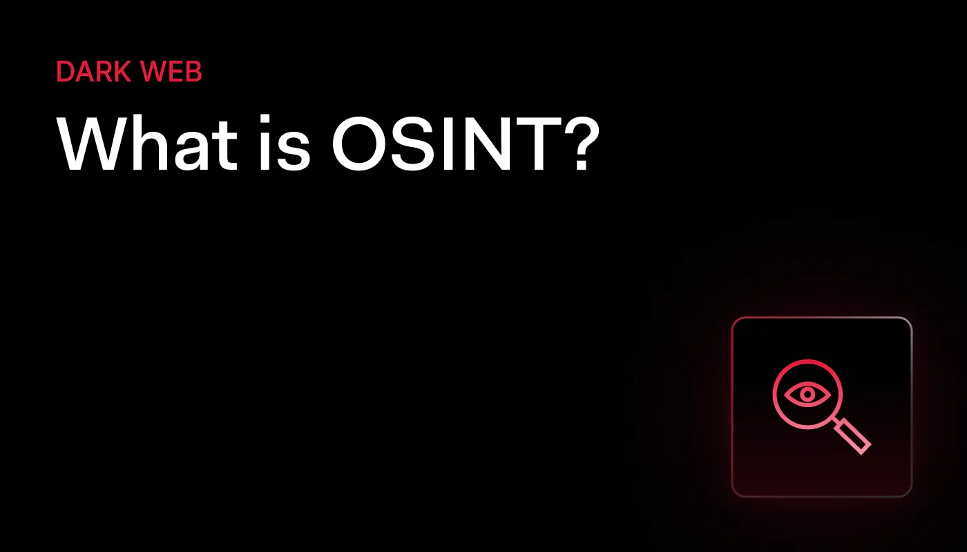 What is OSINT? A complete guide to open-source intelligence